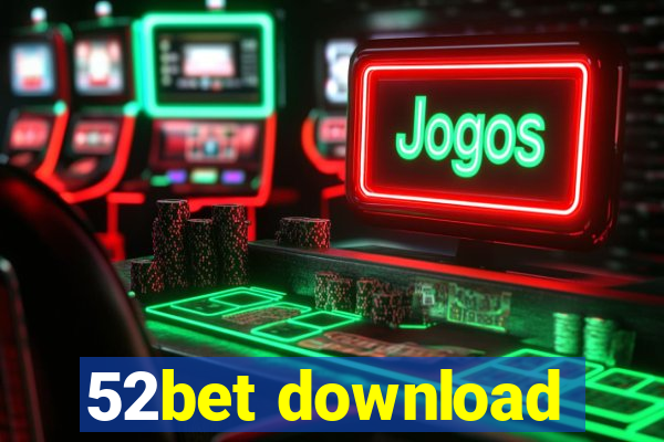 52bet download